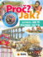 Proč? Jak? Historie: Jak to všechno začalo