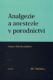 Analgezie a anestezie v porodnictví