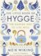 The Little Book of Hygge - The Danish Way to Live Well