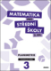 Matematika pro střední školy 3.díl Průvodce pro učitele