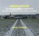 Medlovice ve fotografiích a obrazech - Historie a současnost, život všední a sváteční