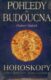 Pohledy do budoucna - Horoskopy