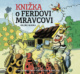 Knižka o Ferdovi Mravcovi