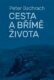 Cesta a břímě života