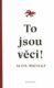 To jsou věci!