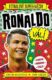 Ronaldo válí. Fotbalové superhvězdy - Fakta. Příběhy. Čísla