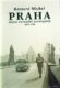 PRAHA město evropské avantgardy 1895 - 1928 - Praha v době Franze Kafky