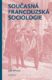 Současná francouzská sociologie (e-kniha)
