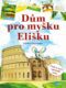 Dům pro myšku Elišku - Projdi se mnou nejznámější stavby