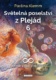 Světelná poselství z Plejád 6