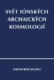 Svět iónských archaických kosmologií