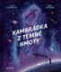 Kamarádka z temné hmoty
