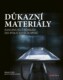 Důkazní materiály - Fascinující pohled do policejních spisů
