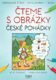 Obrázkové čtení - České pohádky: Čteme s obrázky