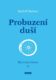 Probuzení duší - Mysterijní drama IV