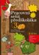 Pracovní sešit předškoláka 3 - Příprava dítěte na úspěšný start ve škole