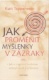 Jak proměnit myšlenky v zázraky