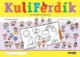 Kuliferdík - Prvé kreslenie