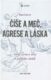 Číše a meč, agrese a láska - aneb Žena a muž v průběhu staletí