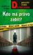 Kdo má právo zabít?