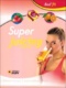 Buď fit Super Juicing