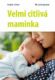Velmi citlivá maminka (e-kniha)