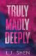 Truly Madly Deeply: the must-read enemies to lovers, best friend´s brother romance that´s intense, s