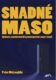 Snadné maso - Epidemie znásilňování dětí groomingovými gangy v Anglii