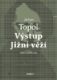 Výstup Jižní věží