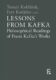 Lessons from Kafka - Philosophical Readings of Franz Kafka´s Works