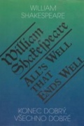 Konec dobrý, všechno dobré/All´s Well That Ends Well