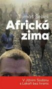 Africká zima - V Jižním Súdánu s Lékaři bez hranic