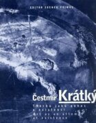 Tvorba jako pokus o existenci. Čestmír Krátký. - Art as am attem at existence
