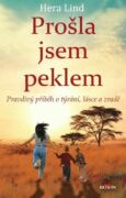 Prošla jsem peklem - pravdivý příběh o týrání, lásce a zradě (e-kniha)