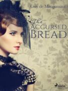 The Accursed Bread (e-kniha)