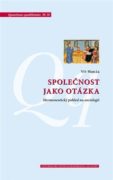 Společnost jako otázka - Hermeneutický pohled na sociologii