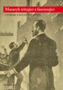 Masaryk iritující a fascinující (e-kniha)