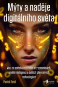 Mýty a naděje digitálního světa (e-kniha)