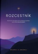 Rozcestník - Otevřete se svým snům a krok za krokem je naplňujte