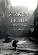 Žižkov, Praha a něco navíc - 50. - 60. léta