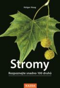 Stromy - Rozpoznejte snadno 100 druhů