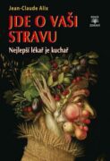 Jde o vaši stravu - Nejlepší lékař je kuchař