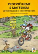Procvičujeme s Matýskem 7 - zdokonalujeme se v počítání do sta -Pracovní sešit pro 3. r. k 7. dílu u