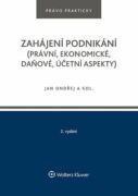 Zahájení podnikání (právní, ekonomické, daňové, účetní aspekty), 2. vydání (e-kniha)