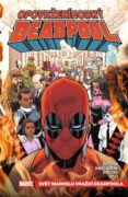 Opovrženíhodný Deadpool 3 - Svět Marvelu vraždí Deadpoola