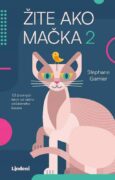Žite ako mačka 2 - 101 životných lekcií od vášho obľúbeného kocúra