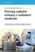 Principy radiační ochrany v nukleární medicíně (e-kniha)