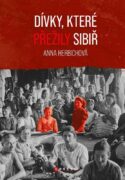 Dívky, které přežily Sibiř - Skutečné příběhy