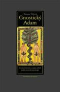 Gnostický Adam - Stvoření člověka a rajský příběh podle setovské mytologie
