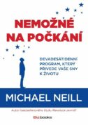 Nemožné na počkání - Devadesátidenní program, který přivede vaše sny k životu.